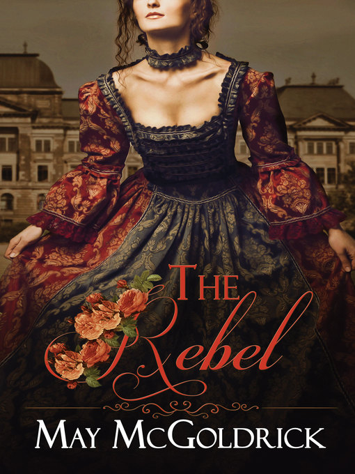 Title details for The Rebel by May McGoldrick - Available